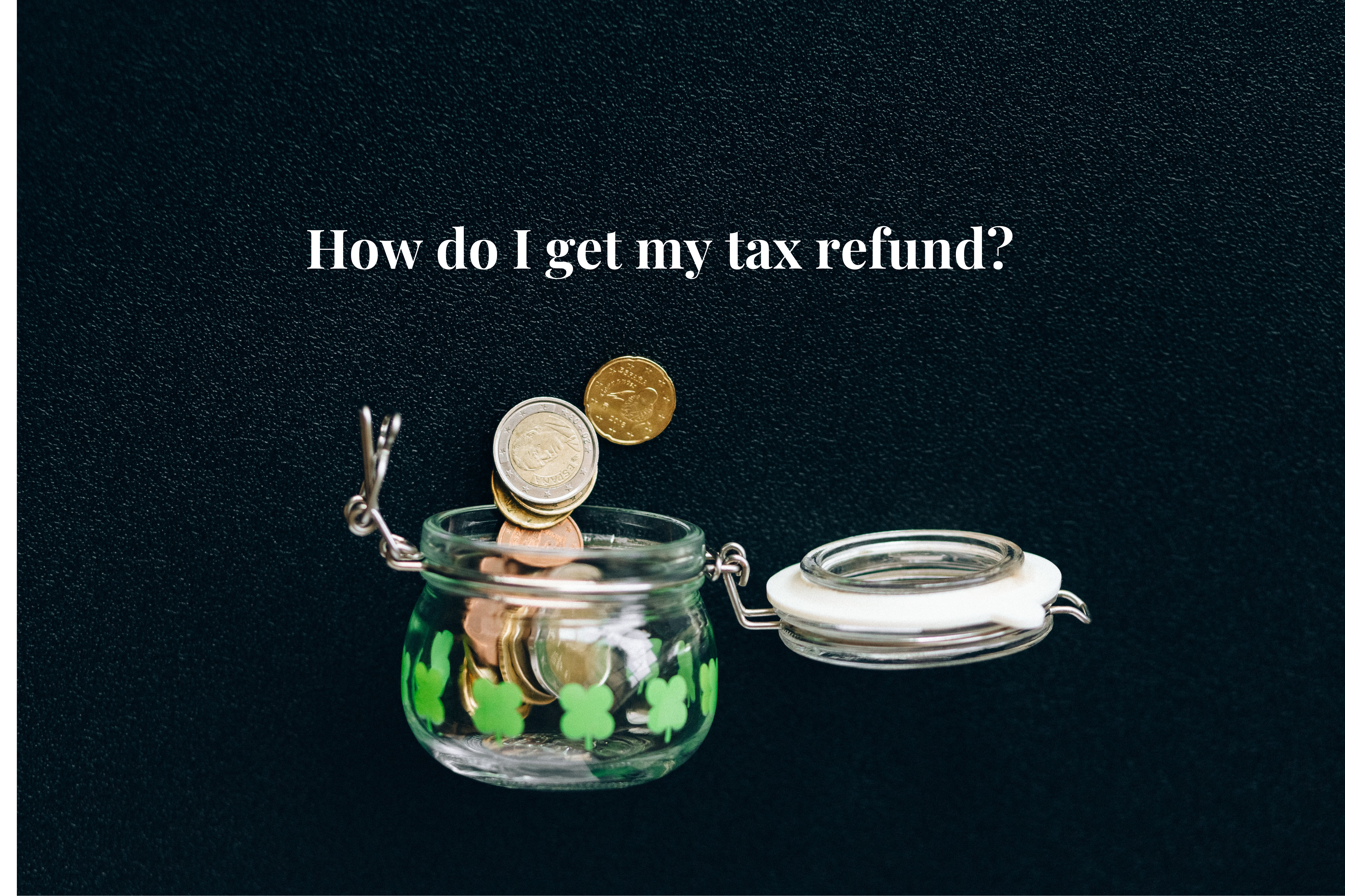 You are currently viewing How do I get my tax refund? IRS guide