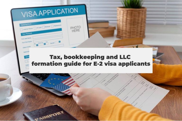 Tax, bookkeeping and LLC formation guide for E-2 visa applicants