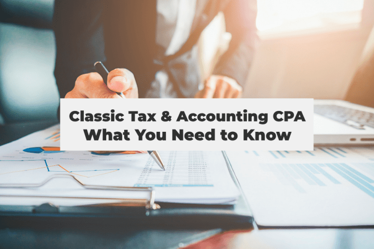 Classic Tax & Accounting CPA: What You Need to Know