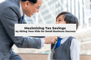 Read more about the article Maximizing Tax Savings by Hiring Your Kids for Small Business Success