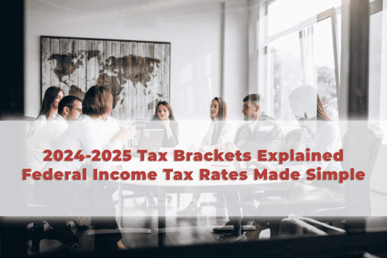 2024-2025 Tax Brackets Explained: Federal Income Tax Rates Made Simple