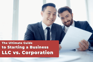 Read more about the article The Ultimate Guide to Starting a Business: LLC vs. Corporation