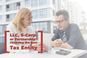 Read more about the article LLC, S-Corp, or Partnership? Choosing the Right Tax Entity for Your Business