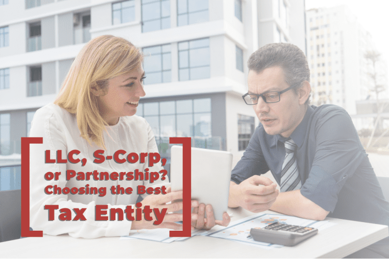 LLC, S-Corp, or Partnership? Choosing the Best Tax Entity