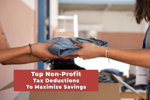 Read more about the article Top Tax Deductions Every Non-Profit Should Know to Maximize Savings